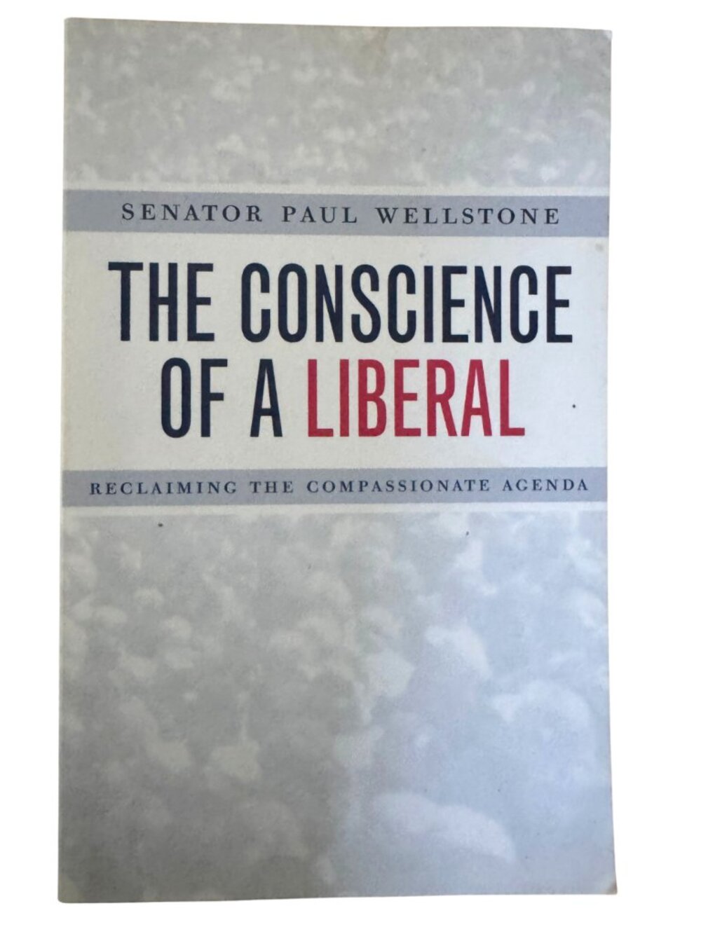 The Conscience of a Liberal: Reclaiming the Compassionate Agenda